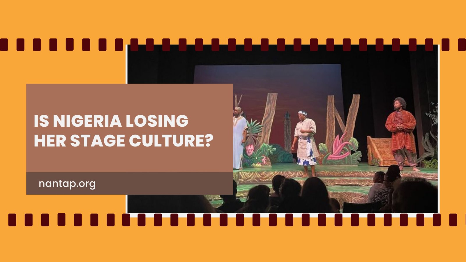 Nigerian theatre, stage culture, live performance in Nigeria, NANTAP, performing arts revival