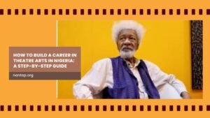 How to build a theatre career in Nigeria