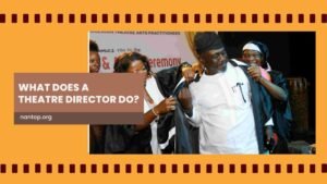 Theatre Director Roles in Nigeria